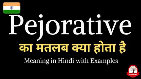 pejorative meaning in hindi|More.